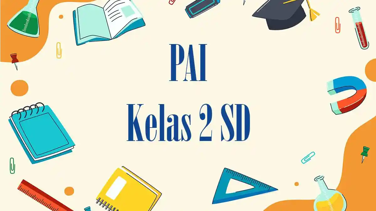 60 Contoh Soal SAT PAI Kelas 2 SD 2026 Lengkap Kunci Jawaban