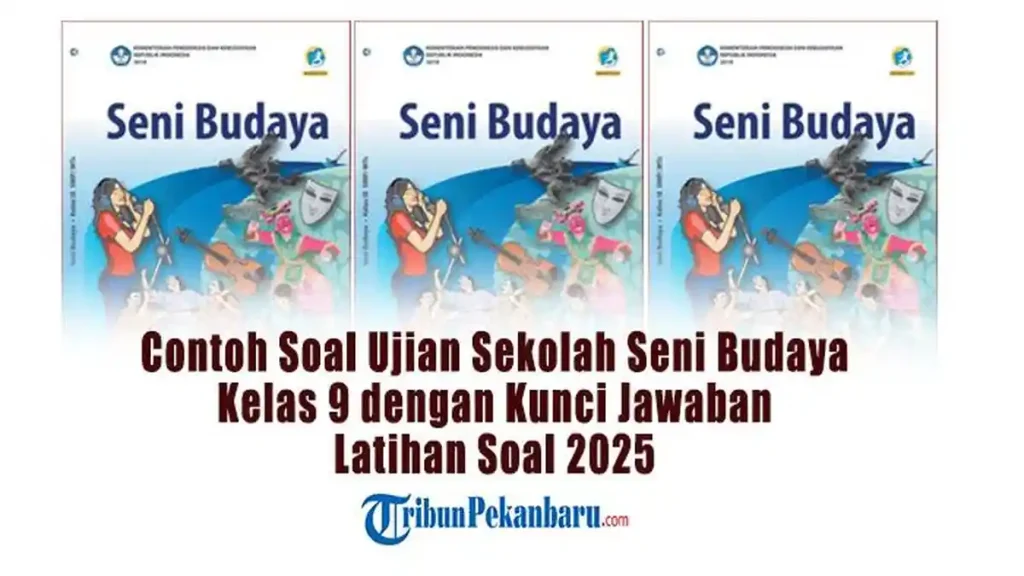 7 Rahasia Menjawab Soal Seni Budaya Kelas 9 Semester 2 Agar Nilai Ujian Jadi Sempurna 7 Rahasia Menjawab Soal Seni Budaya Kelas 9 Semester 2 Agar Nilai Ujian Jadi Sempurna
